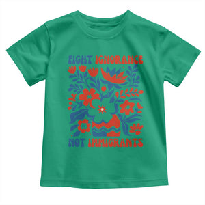 Protest Immigrant Toddler T Shirt Fight Ignorance Not Immigrants TS10 Irish Green Print Your Wear