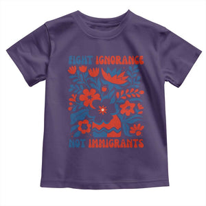 Protest Immigrant Toddler T Shirt Fight Ignorance Not Immigrants TS10 Purple Print Your Wear