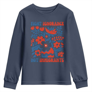 Protest Immigrant Youth Sweatshirt Fight Ignorance Not Immigrants TS10 Navy Print Your Wear