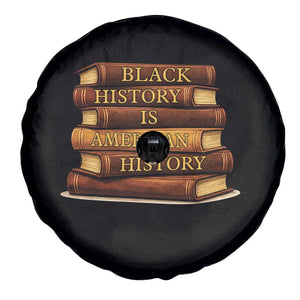 Black History Month Spare Tire Cover Book Lover Teacher Black History Is American History TS10 Print Your Wear