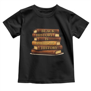 Black History Month Toddler T Shirt Book Lover Teacher Black History Is American History TS10 Black Print Your Wear