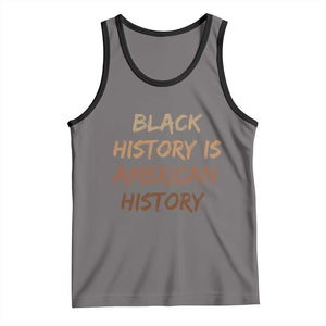 Black History Is American History Tank Top Melanin African American Pride Gifts TS10 Deep Heather Black Print Your Wear