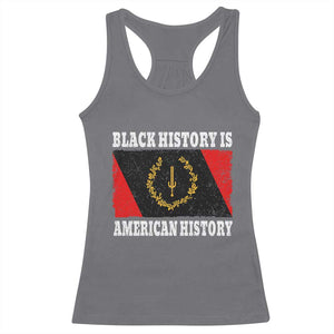 Black History Is American History Racerback Tank Top Afro African Black American Heritage Flag TS10 Charcoal Print Your Wear