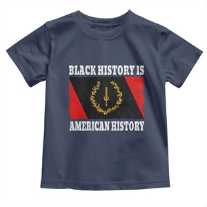 Black History Is American History Toddler T Shirt Afro African Black American Heritage Flag TS10 Navy Print Your Wear