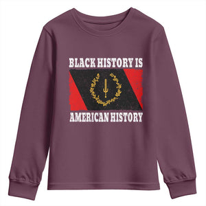 Black History Is American History Youth Sweatshirt Afro African Black American Heritage Flag TS10 Maroon Print Your Wear