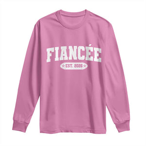 Fiancee Est 2026 Long Sleeve Shirt Future Mrs. and Mr. Bridal Shower Engagement Gift TS10 Azalea Print Your Wear