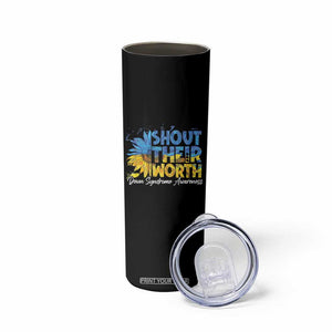 Down Syndrome Awareness Sunflower Skinny Tumbler Shout Their Worth TS10 Print Your Wear