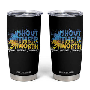 Down Syndrome Awareness Sunflower Tumbler Cup Shout Their Worth TS10 Black Print Your Wear