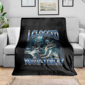 Alpha Wolf Meme Throw Blanket I Clogged Your Toilet Funny Unhinged Stupid Brainrot TS10 Print Your Wear