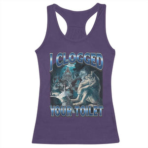 Alpha Wolf Meme Racerback Tank Top I Clogged Your Toilet Funny Unhinged Stupid Brainrot TS10 Purple Print Your Wear