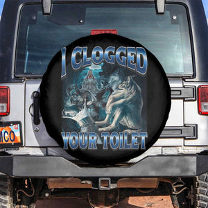 Alpha Wolf Meme Spare Tire Cover I Clogged Your Toilet Funny Unhinged Stupid Brainrot TS10 No hole Black Print Your Wear