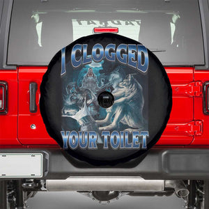 Alpha Wolf Meme Spare Tire Cover I Clogged Your Toilet Funny Unhinged Stupid Brainrot TS10 Black Print Your Wear