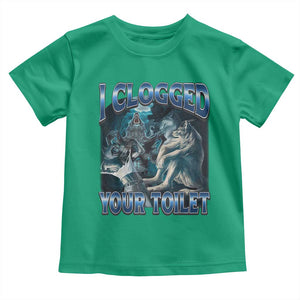 Alpha Wolf Meme Toddler T Shirt I Clogged Your Toilet Funny Unhinged Stupid Brainrot TS10 Irish Green Print Your Wear