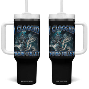 Alpha Wolf Meme Tumbler With Handle I Clogged Your Toilet Funny Unhinged Stupid Brainrot TS10 One Size: 40 oz Black Print Your Wear