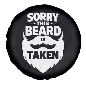 Sorry This Beard Is Taken Spare Tire Cover Valentines Day For Him Dad TS10 Print Your Wear