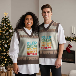Its My Sisters Birthday V-Neck Knit Sweater Vest I Cant Keep Calm Funny Brother Bday Party Family Matching TS10 Mocha Mousse Print Your Wear
