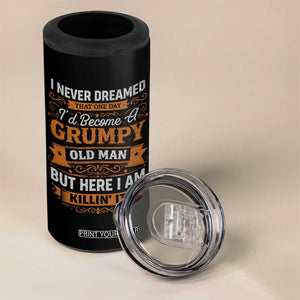 Funny Man Saying 4 in 1 Can Cooler Tumbler Become A Grumpy Old Man Grandpa Dad TS10 Print Your Wear