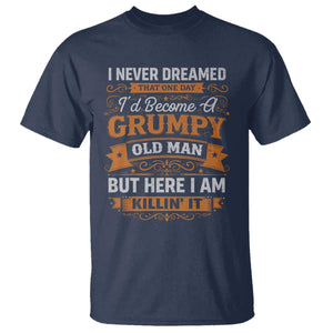 Funny Man Saying T Shirt Become A Grumpy Old Man Grandpa Dad TS10 Navy Print Your Wear