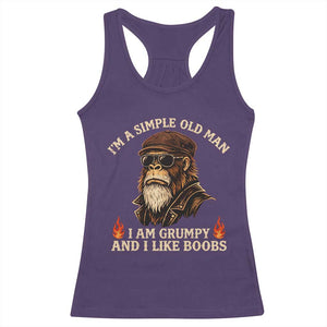 Funny Man Saying Racerback Tank Top Im A Simple Old Man I Am Grumpy And Like Boobs Bigfoot Gag Gift TS10 Purple Print Your Wear