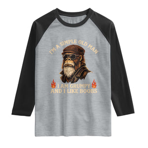 Funny Man Saying Raglan Shirt Im A Simple Old Man I Am Grumpy And Like Boobs Bigfoot Gag Gift TS10 Heather Gray Black Print Your Wear