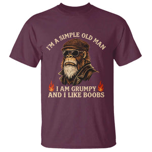 Funny Man Saying T Shirt Im A Simple Old Man I Am Grumpy And Like Boobs Bigfoot Gag Gift TS10 Maroon Print Your Wear