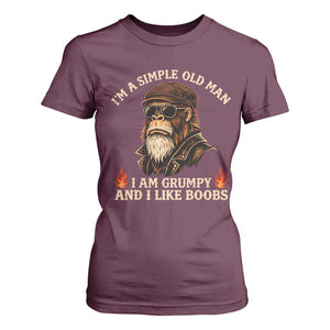 Funny Man Saying T Shirt For Women Im A Simple Old Man I Am Grumpy And Like Boobs Bigfoot Gag Gift TS10 Maroon Print Your Wear