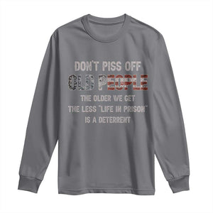 Dont Piss Off Old People Long Sleeve Shirt Funny Saying Retro Sarcastic Birthday Gifts TS10 Charcoal Print Your Wear