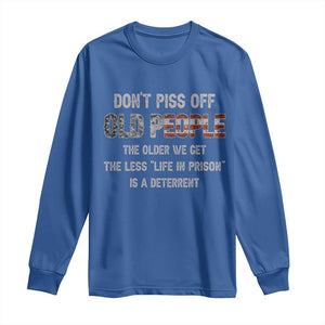 Dont Piss Off Old People Long Sleeve Shirt Funny Saying Retro Sarcastic Birthday Gifts TS10 Royal Blue Print Your Wear