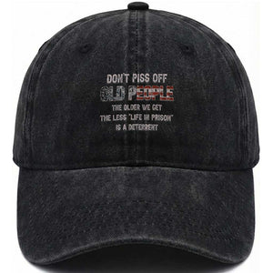 Dont Piss Off Old People Washed Cotton Baseball Cap Funny Saying Retro Sarcastic Birthday Gifts TS10 Washed Cap Universal Fit Black Print Your Wear