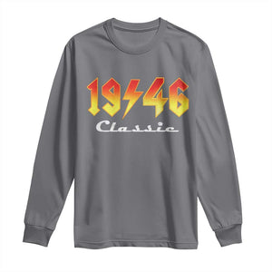 80th Birthday Long Sleeve Shirt Classic Born 1946 Turning 80 Year Old TS10 Charcoal Print Your Wear