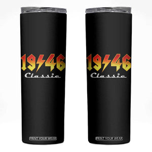 80th Birthday Skinny Tumbler Classic Born 1946 Turning 80 Year Old TS10 Black Print Your Wear