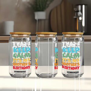 Its My Brother Birthday Glass Can I Cant Keep Calm Funny Sisters Bday Party Family Matching TS10 Print Your Wear