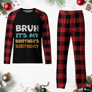 Funny Sister Plaid Pajama Set Bruh Its My Brothers Birthday Meme TS10 Buffalo Plaid Print Your Wear