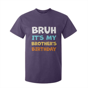 Funny Sister T Shirt For Kid Bruh Its My Brothers Birthday Meme TS10 Purple Print Your Wear