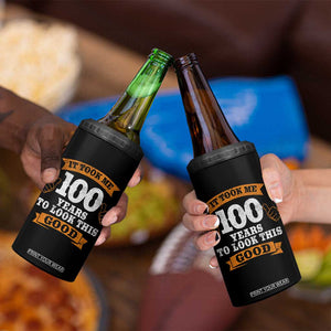 100th Birthday 4 in 1 Can Cooler Tumbler 100 Year Old Gifts Took Me 100 Years To Look This Good TS10 Print Your Wear