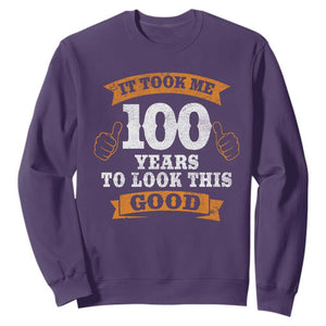 100th Birthday Sweatshirt 100 Year Old Gifts Took Me 100 Years To Look This Good TS10 Purple Print Your Wear