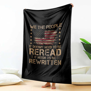 US Flag Constitution Of The USA Needs To Be Reread Throw Blanket Patriotic American 4th Of July We The People TS10 Print Your Wear