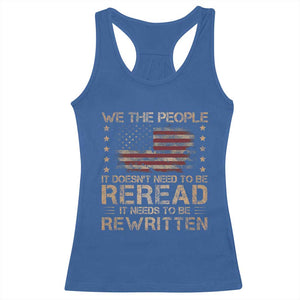 US Flag Constitution Of The USA Needs To Be Reread Racerback Tank Top Patriotic American 4th Of July We The People TS10 Royal Blue Print Your Wear