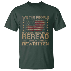 US Flag Constitution Of The USA Needs To Be Reread T Shirt Patriotic American 4th Of July We The People TS10 Dark Forest Green Print Your Wear