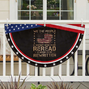 US Flag Constitution Of The USA Needs To Be Reread Patriotic Fan Flag American 4th Of July We The People