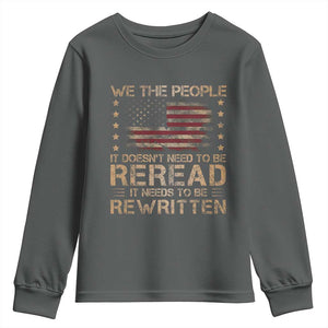 US Flag Constitution Of The USA Needs To Be Reread Youth Sweatshirt Patriotic American 4th Of July We The People TS10 Dark Heather Print Your Wear
