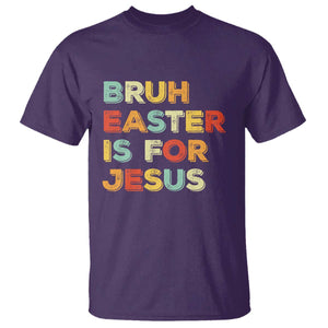 Bruh Easter Is For Jesus T Shirt Christian Religious TS10 Purple Print Your Wear