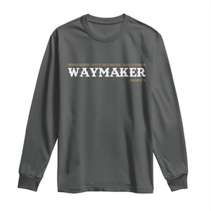 Christian Worship Long Sleeve Shirt Isaiah 42:16 Waymaker Promise Keeper Miracle Worker TS10 Dark Heather Print Your Wear