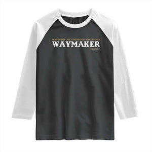 Christian Worship Raglan Shirt Isaiah 42:16 Waymaker Promise Keeper Miracle Worker TS10 Black White Print Your Wear