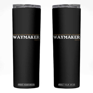Christian Worship Skinny Tumbler Isaiah 42:16 Waymaker Promise Keeper Miracle Worker TS10 Black Print Your Wear