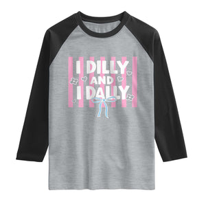 Dilly Dally Raglan Shirt Trendy Viral Funny Girly TS10 Heather Gray Black Print Your Wear