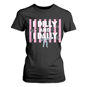 Dilly Dally T Shirt For Women Trendy Viral Funny Girly TS10 Black Print Your Wear