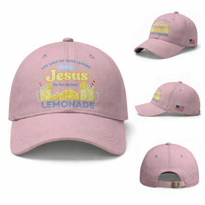 Life Gave Me Some Lemons Baseball Cap Funny Lemonade Jesus Christian TS10 Baseball Cap Universal Fit Light Pink Print Your Wear