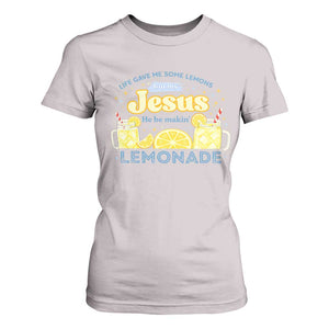 Life Gave Me Some Lemons T Shirt For Women Funny Lemonade Jesus Christian TS10 Ice Gray Print Your Wear