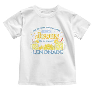 Life Gave Me Some Lemons Toddler T Shirt Funny Lemonade Jesus Christian TS10 White Print Your Wear